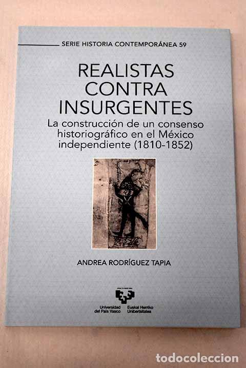 Libros: Realistas contra insurgentes.- Rodr&iacute;guez Tapia, Andrea