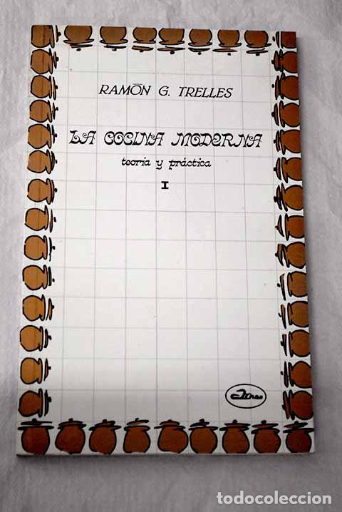 books: La cocina moderna: teor&iacute;a y pr&aacute;ctica.- Trelles, Ram&oacute;n G.