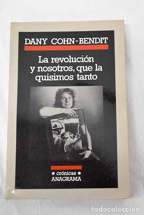 books: La revoluci&oacute;n y nosotros, que la quisimos tanto.- Cohn-Bendit, Daniel