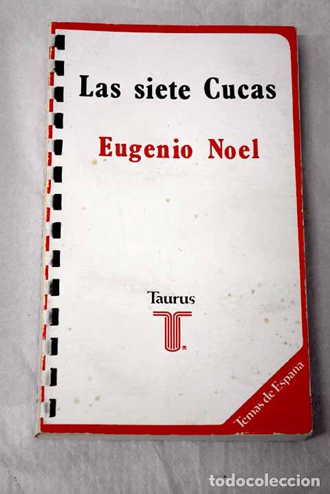 Libri di seconda mano: Las siete cucas: (Una manceb&iacute;a en Castilla).- Noel, Eugenio