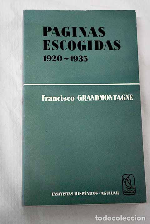 Libri di seconda mano: P&aacute;ginas escogidas (1920-1935).- Grandmontagne, Francisco