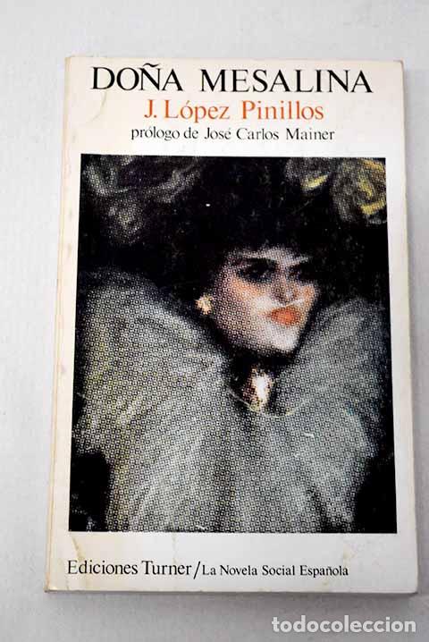Libri di seconda mano: Do&ntilde;a Mesalina: L&oacute;pez Pinillos, Jos&eacute;.- L&oacute;pez Pinillos, Jos&eacute;