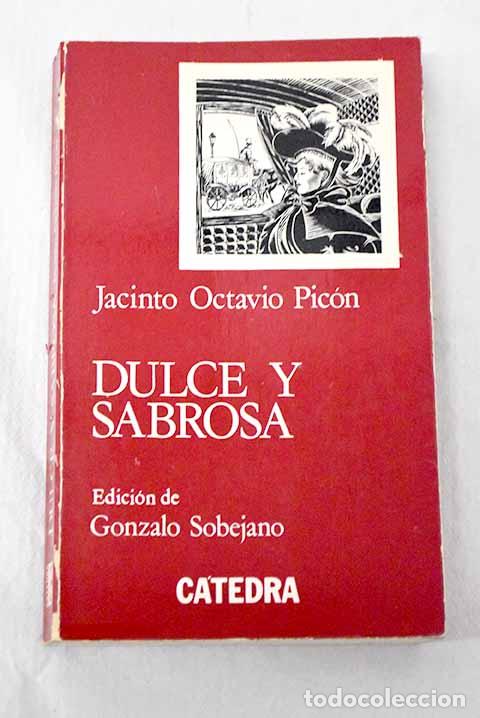 Libri di seconda mano: Dulce y sabrosa: Pic&oacute;n, Jacinto Octavio.- Pic&oacute;n, Jacinto Octavio