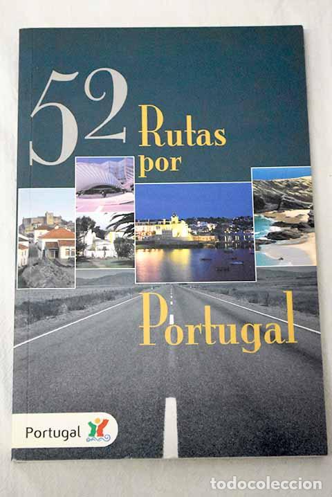 B&uuml;cher: 52 rutas por Portugal.- Madera, Pedro