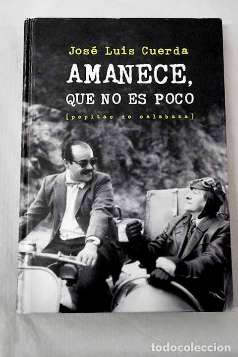B&uuml;cher: Amanece, que no es poco.- Cuerda, Jos&eacute; Luis