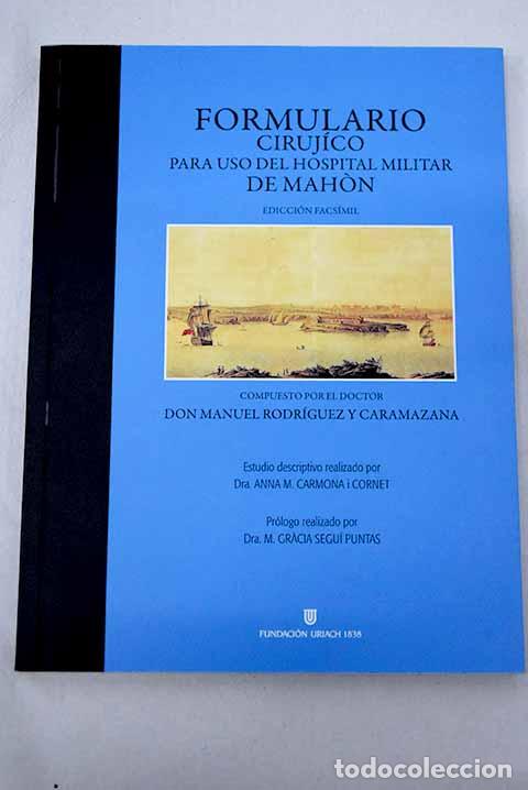 B&uuml;cher: Formulario ciruj&iacute;co para uso del Hospital Militar de Mahon.- Rodr&iacute;guez y Caramazana, Manuel