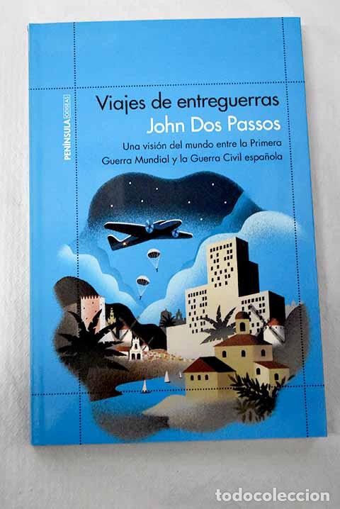 B&uuml;cher: Viajes de entreguerras.- Dos Passos, John