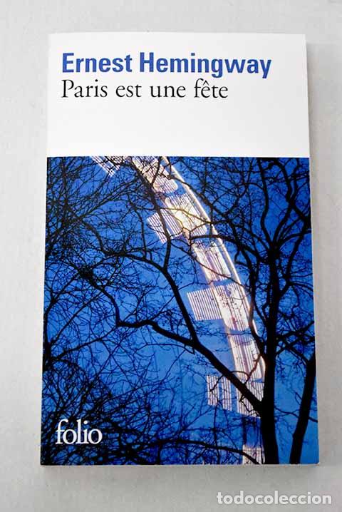 B&uuml;cher: Paris est une f&ecirc;te: Hemingway, Ernest.- Hemingway, Ernest