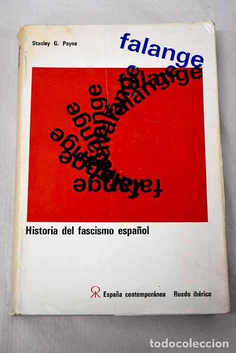 B&uuml;cher: Falange: historia del fascismo espa&ntilde;ol.- Payne, Stanley G.