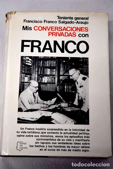B&uuml;cher: Mis conversaciones privadas con Franco.- Franco Salgado-Araujo, Francisco