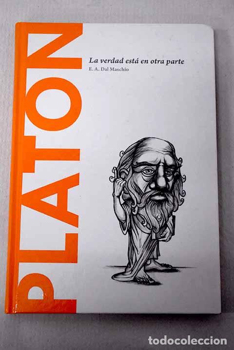 Libros: Plat&oacute;n: la verdad est&aacute; en otra parte.- Ac&iacute;n, Eduardo
