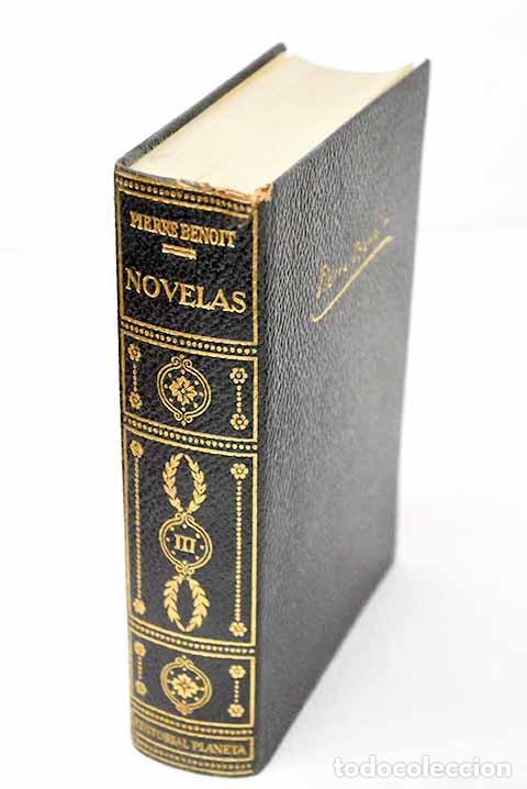 Libros: Novelas, tomo III: Benoit, Pierre.- Benoit, Pierre