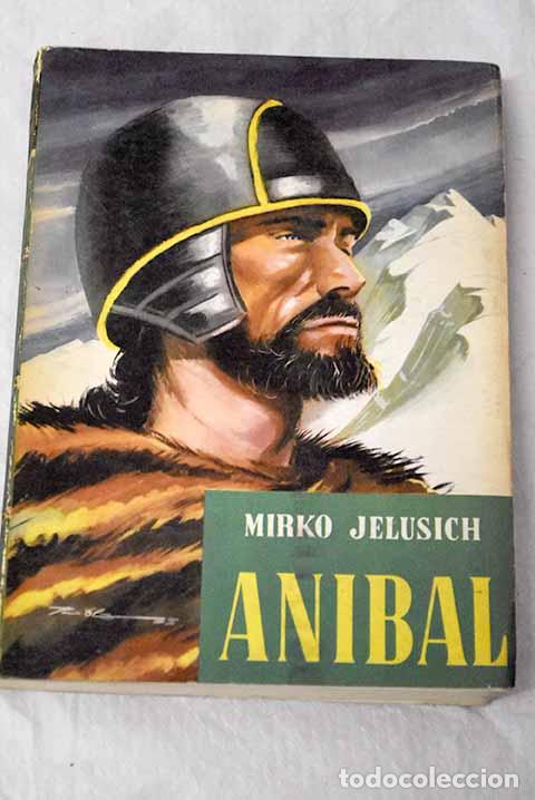 Libros: Anibal: Jelusich, Mirko.- Jelusich, Mirko