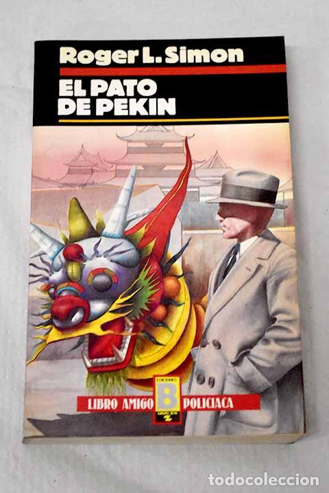 books: El Pato de Pek&iacute;n: Simon, Roger Lichtenberg.- Simon, Roger Lichtenberg