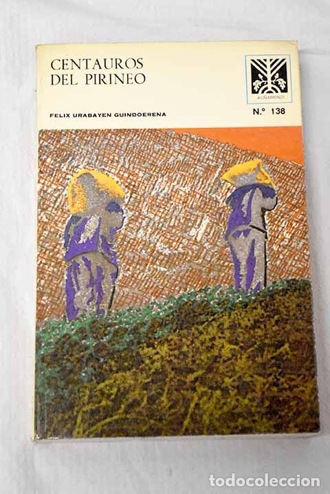 books: Centauros del Pirineo.- Urabayen, F&eacute;lix