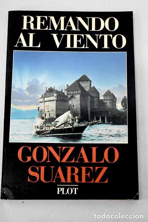 Libros: Remando al viento: Su&aacute;rez, Gonzalo.- Su&aacute;rez, Gonzalo