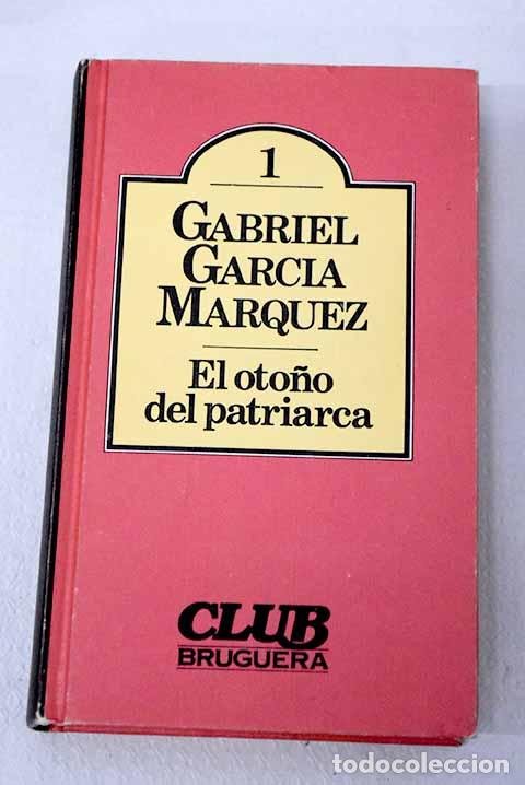 Libros: El oto&ntilde;o del patriarca.- Garc&iacute;a M&aacute;rquez, Gabriel