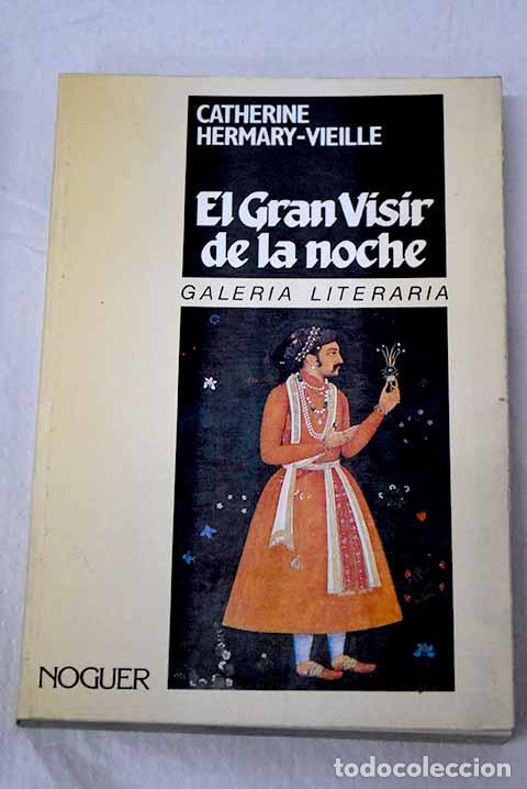 Libros: El gran visir de la noche.- Hermary-Vieille, Catherine