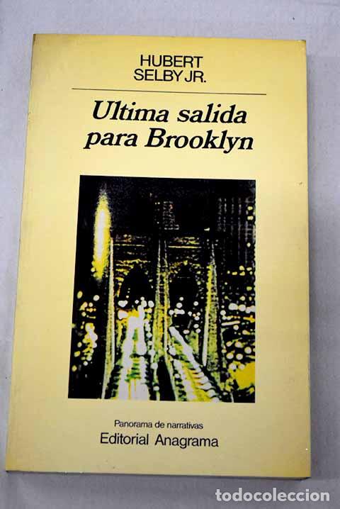 Libros: &Uacute;ltima salida para Brooklyn.- Selby, Hubert