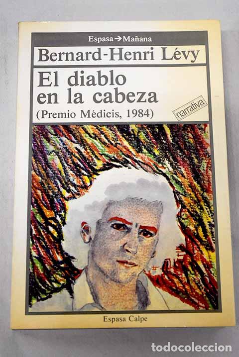 Libros: El diablo en la cabeza.- L&eacute;vy, Bernard Henri