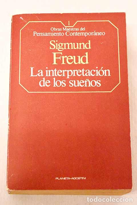Libros: La interpretaci&oacute;n de los sue&ntilde;os.- Freud, Sigmund
