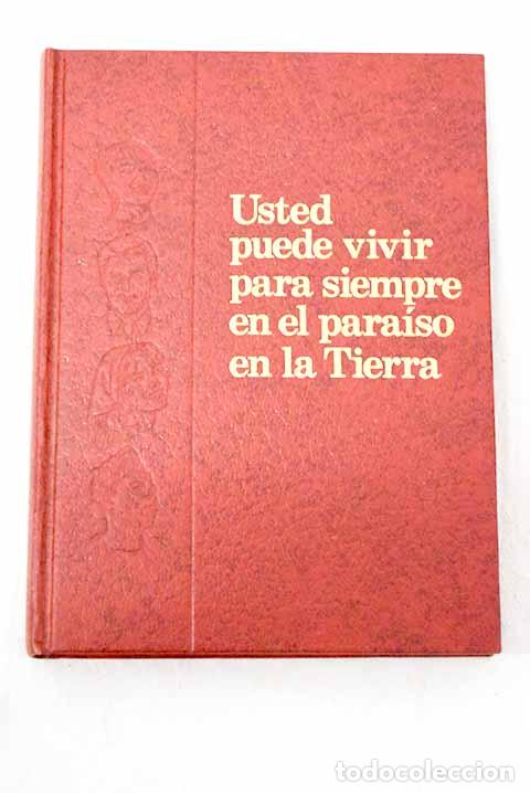 Libros: Usted puede vivir para siempre en el para&iacute;so en la tierra