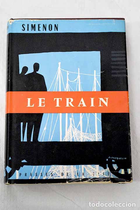 Libros: Le train: Simenon, Georges.- Simenon, Georges