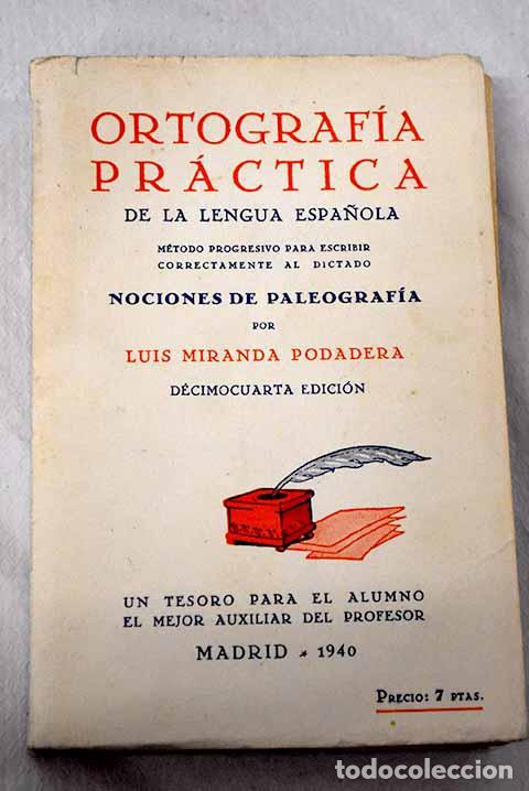 Libros: Ortografia pr&aacute;ctica de la lengua espa&ntilde;ola: nociones de paleograf&iacute;a.- Miranda Podadera, Luis