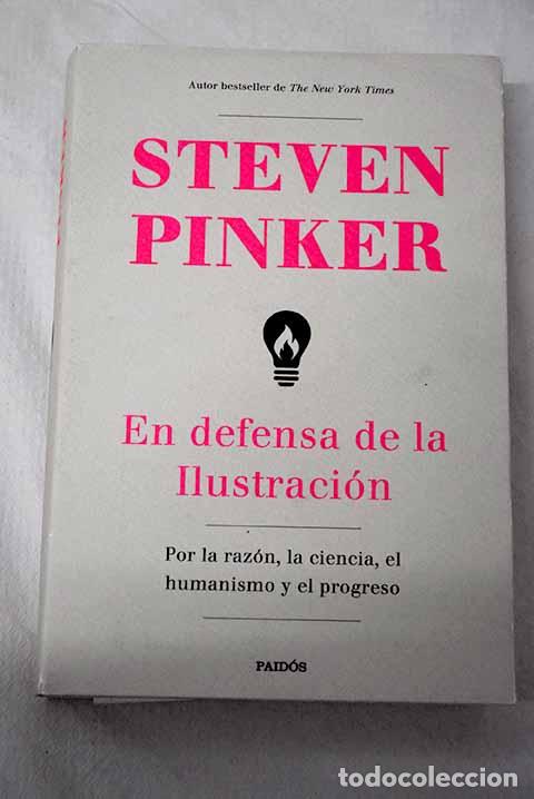 Libros: En defensa de la Ilustraci&oacute;n: por la raz&oacute;n, la ciencia, el humanismo y el progreso.- Pinker, Steven