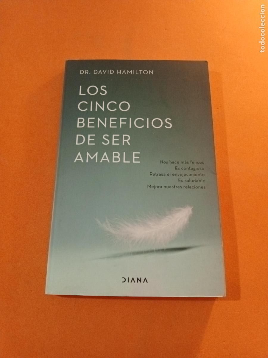 Livres: LOS CINCO BENEFICIOS DE SER AMABLE � AUTOAYUDA - DAVID HAMILTON