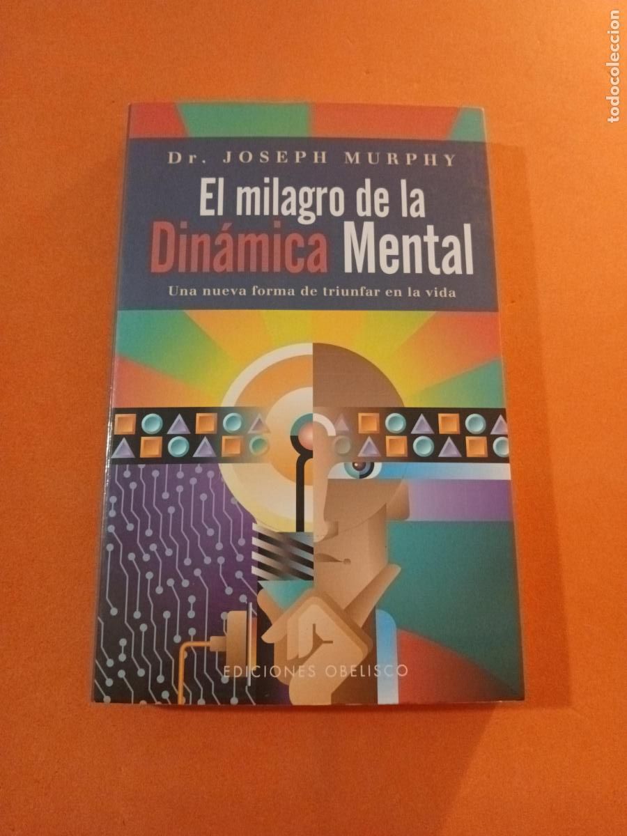 Livres: EL MILAGRO DE LA DINAMICA MENTAL � PENSAMIENTO POSITIVO - JOSEPH MURPHY