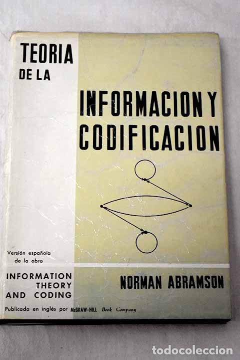 Libros: Teor&iacute;a de la informaci&oacute;n y codificaci&oacute;n.- Abramson, Norman