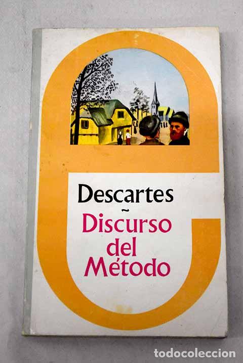 Libros: Discurso del m&eacute;todo: Descartes, Ren&eacute;.- Descartes, Ren&eacute;