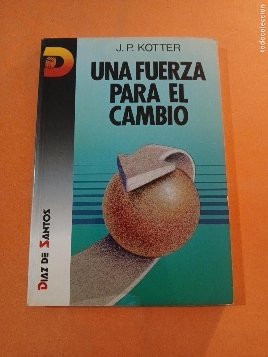 books: UNA FUERZA PARA EL CAMBIO � AUTOAYUDA - JOHN P. KOTTER