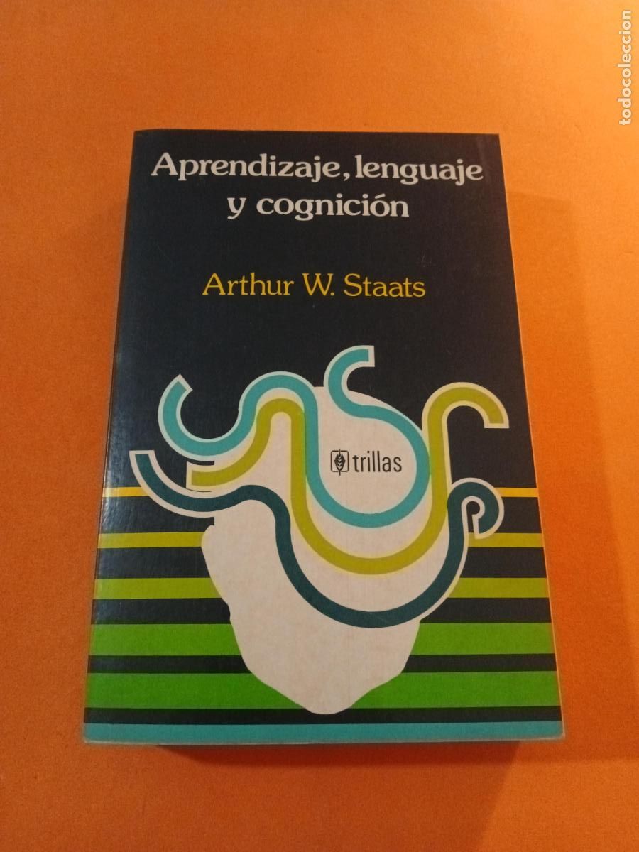 books: APRENDIZAJE, LENGUAJE Y COGNICION � PSICOLOGIA DIVULGATIVA - ARTHUR W, STAATS