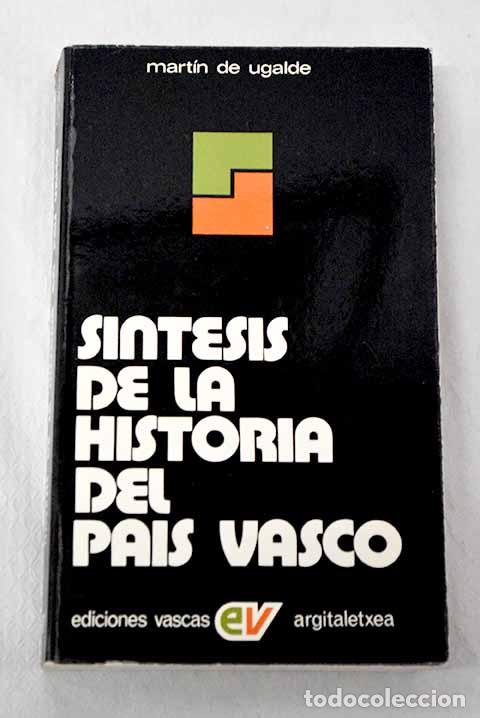 Libros: S&iacute;ntesis de la Historia del Pa&iacute;s Vasco.- Ugalde, Mart&iacute;n de
