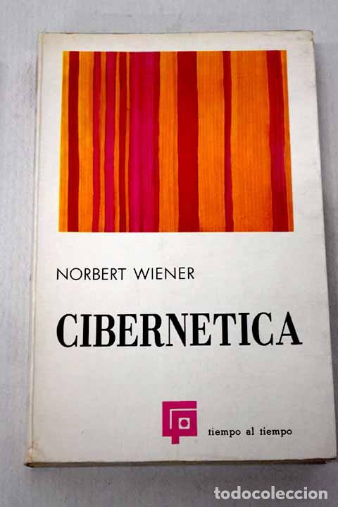 Libros: Cibern&eacute;tica: Wiener, Norbert.- Wiener, Norbert