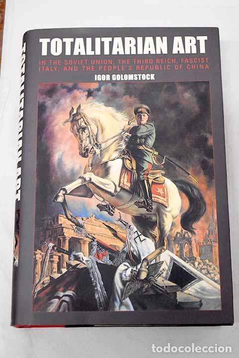 Libros: Totalitarian art: Golomstock, Igor.- Golomstock, Igor