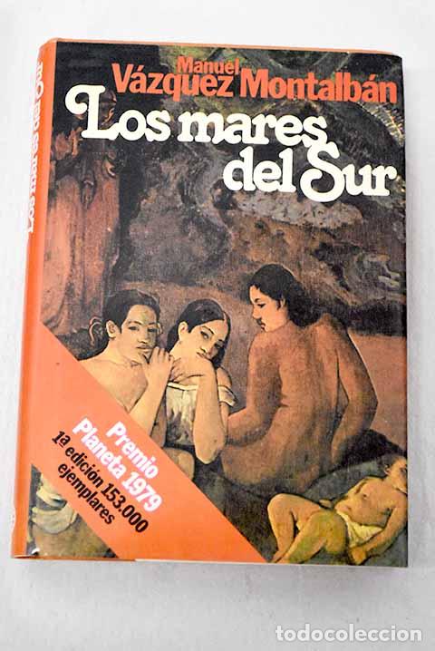 Libros: Los Mares del Sur: V&aacute;zquez Montalb&aacute;n, Manuel.- V&aacute;zquez Montalb&aacute;n, Manuel