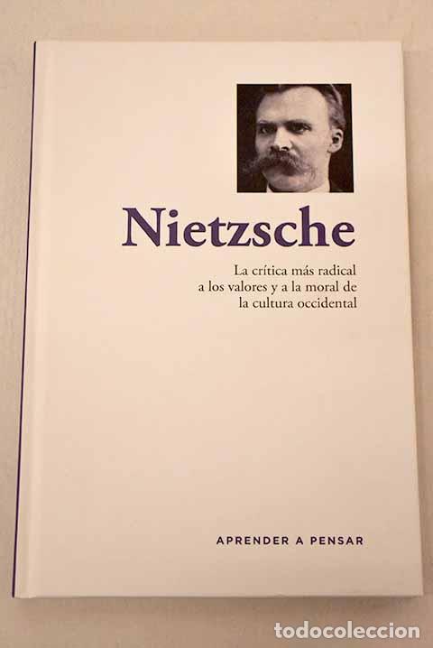 Libros: Nietzsche: la cr&iacute;tica m&aacute;s radical a los valores y a la moral de la cultura occidental