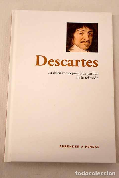 Libros: Descartes: la duda como punto de partida de la reflexi&oacute;n.- Arenas, Luis