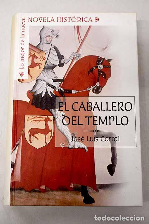 Libros: El caballero del templo.- Corral Lafuente, Jos&eacute; Luis