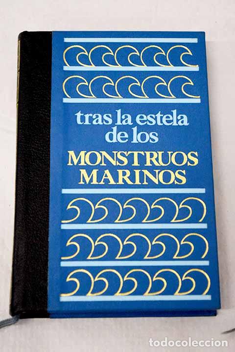 Libros: Tras la estela de los monstruos marinos.- Heuvelmans, Bernard