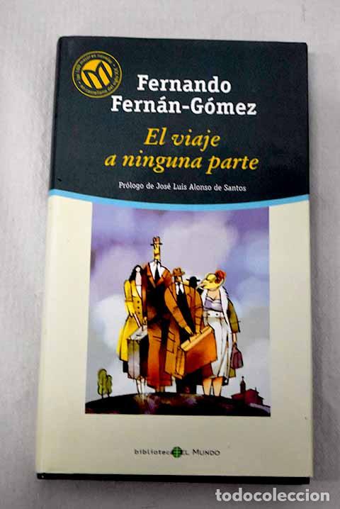 Libros: El viaje a ninguna parte.- Fern&aacute;n G&oacute;mez, Fernando