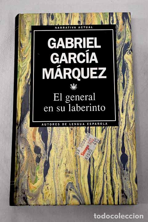 Libros: El general en su laberinto.- Garc&iacute;a M&aacute;rquez, Gabriel