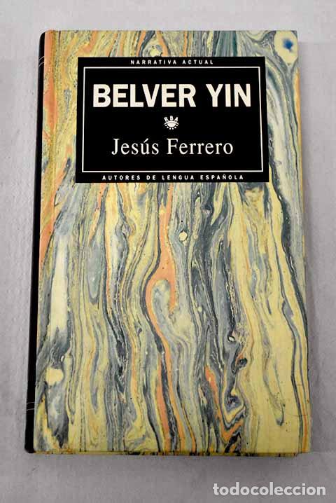 Libros: B&eacute;lver Yin: Ferrero, Jes&uacute;s.- Ferrero, Jes&uacute;s