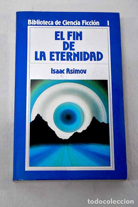 Libros: El fin de la Eternidad.- Asimov, Isaac