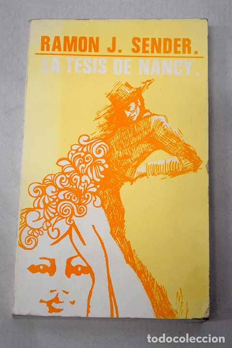 Libros: La tesis de Nancy: Sender, Ram&oacute;n J..- Sender, Ram&oacute;n J.
