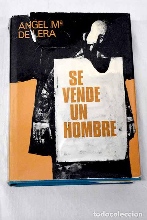 Libros: Se vende un hombre: Lera, &Aacute;ngel Mar&iacute;a de.- Lera, &Aacute;ngel Mar&iacute;a de