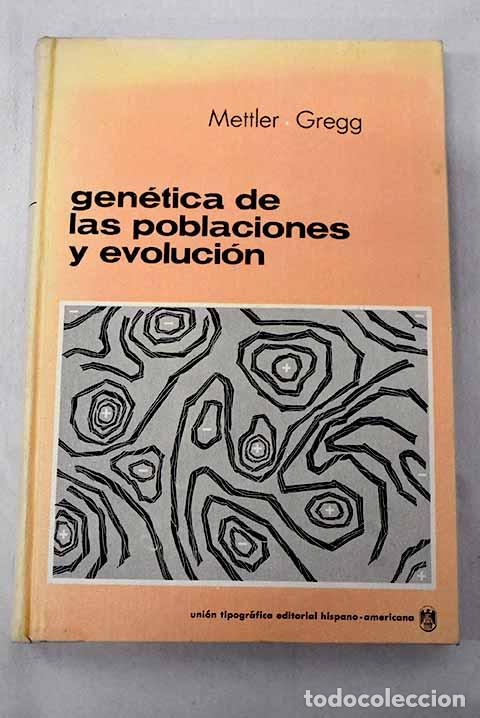 Libros: Gen&eacute;tica de las poblaciones y evoluci&oacute;n.- Mettler, Lawrence E.